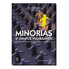 Livro Minorias & Grupos Vulneraveis - Dirceu Pereira Siqueira E Nelson Tadeu Reis Campos [2013]