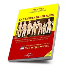 Livro O Corpo Da Roupa, Letícia Lanz, 2ª Edição, Original