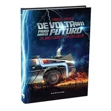 Livro De Volta Para O Futuro - Os Bastidores Da Trilogia