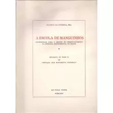 A Escola De Manguinhos - Autografado De Olympio Da Fonsec...