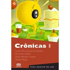 Crônicas 1, De Andrade, Carlos Drummond De. Série Para Gostar De Ler Editora Somos Sistema De Ensino, Capa Mole Em Português, 2000