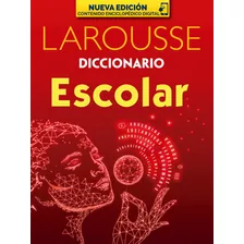 Diccionario Escolar (nueva Edicion), De Larousse. Editorial Larousse, Tapa Blanda, Edición 2023 En Español, 2023