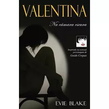 Livro A Valentina Na Câmara Escura - Evie Blake - Europa