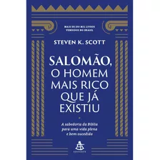 Salomão, O Homem Mais Rico Que Já Existiu - Steven K. Scott - Livro Físico