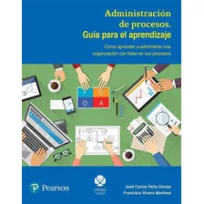 Libro Administración De Procesos. Guía Para El Aprendizaje 