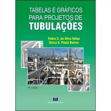 Tabelas E Graficos Para Projetos De Tubulaçoes, De Telles, Pedro C. Silva. Editora Interciência, Capa Mole Em Português