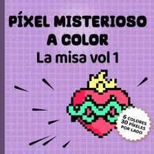 Pixel Misterioso A Color La Misa Vol1: Cajas Numeradas Para