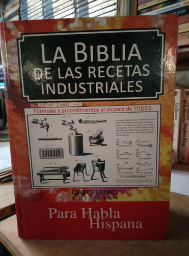 La Biblia De Las Recetas Industriales