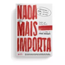 Livro Nada Mais Importa Junia Hayashi