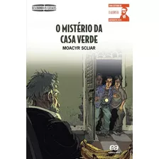 O Mistério Da Casa Verde, De Scliar, Moacyr. Série Descobrindo Os Clássicos Editora Somos Sistema De Ensino, Capa Mole Em Português, 2008