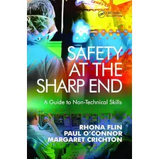 Livro Safety At The Sharp End: A Guide To Non-technical Skills - Reader In Applied Psychology Rhona Flin [2007]