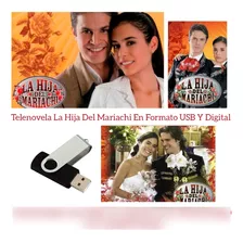 Telenovela La Hija Del Mariachi - Disponible En Usb