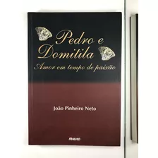 Livro Pedro E Domitila Amor Em Tempo De Paixão João Pinheiro Neto Mauad - A8