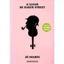 Xango De Baker Street, O - Edicao Economica