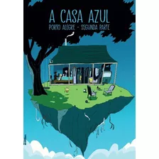 Casa Azul, A - (faria E Silva)
