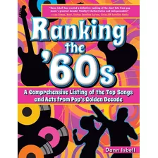 Libro Ranking The '60s: A Comprehensive Listing Of The To...