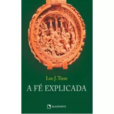 Livro A Fé Explicada - Capa Dura