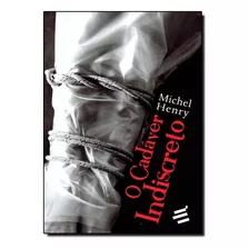 Cadaver Indiscreto, O, De Michel Henry. Editora E Realizações, Capa Mole Em Português