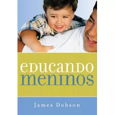 Educando Meninos | James Dobson