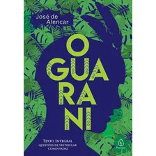 Livro O Guarani - José De Alencar - Clássico Brasileiro