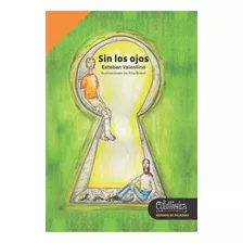 Libro Sin Los Ojos - Esteban Valentino - Cuentahilos