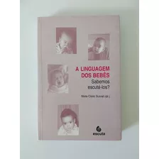 Livro A Linguagem Dos Bebês Marie Claire Busnel 1997