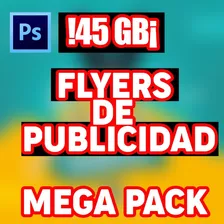 45 Gb De Flyers De Publicdad Editables !