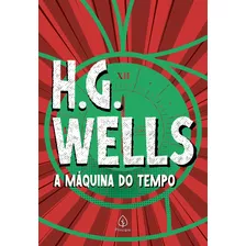 A Máquina Do Tempo, De Wells, H. G.. Ciranda Cultural Editora E Distribuidora Ltda., Capa Mole Em Português, 2022