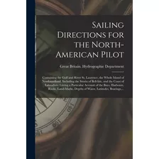Libro Sailing Directions For The North-american Pilot: Co...