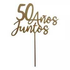 Caketopper Adorno Torta 50 Años Juntos