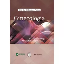 Ginecologia, De Campaner, Adriana Bittencourt. Série Série Das Evidências À Prática Editora Atheneu Ltda, Capa Mole Em Português, 2013