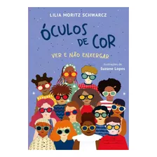 Óculos De Cor - Ver E Não Enxergar