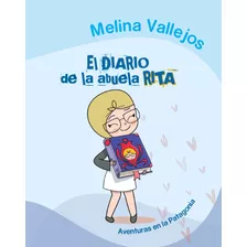 Libro El Diario De La Abuela Rita - Melina Vallejos - Altea