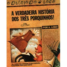 Livro A Verdadeira História Dos Três Porquinhos