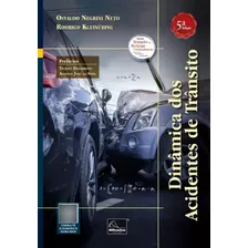 Dinamica Dos Acidentes De Transito (5ª Edição 2023) Millennium, De Osvaldo Negrini Neto, Rodrigo Kleinübing. Editora Millennium, Capa Mole Em Português, 2023