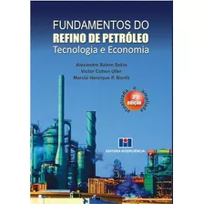 Libro Fundamentos Do Refino De Petroleo - 3ª Edicao