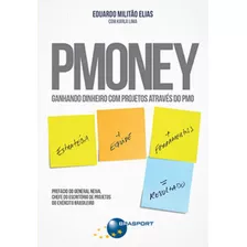 Pmoney Ganhando Dinheiro Com Projetos Através Do Pmo