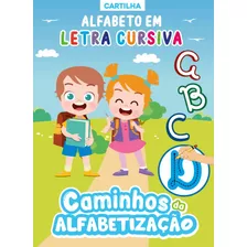 Caminhos Da Alfabetização: Cartilha Alfabeto Em Letra Cursiva, De On Line A. Editora Ibc - Instituto Brasileiro De Cultura Ltda, Capa Mole Em Português, 2021