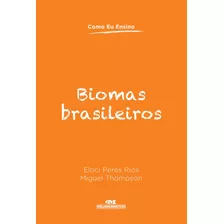 Biomas Brasileiros, De Rios, Eloci Peres. Série Como Eu Ensino Editora Melhoramentos Ltda., Capa Mole Em Português, 2013