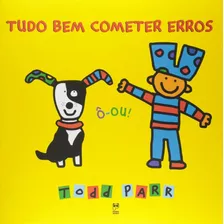 Livro - Tudo Bem Cometer Erros - Todd Parr - Panda Books