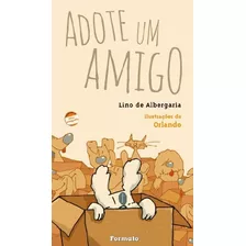 Adote Um Amigo, De Albergaria, Lino De. Editora Somos Sistema De Ensino Em Português, 2012