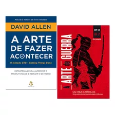 A Arte De Fazer Acontecer - David Allen + A Arte Da Guerra