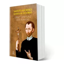 Livro Obras Espirituais Selecionadas Santo Afonso Flexível