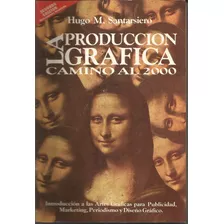 La Producción Gráfica Hugo M. Santarsiero 