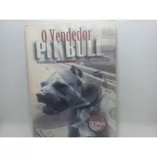 Livro - O Vendedor Pit Bull - Luis Paulo Luppa - O - 783