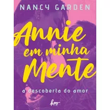 Annie Em Minha Mente: A Descoberta Do Amor, De Garden, Nancy. Hoo Editora, Capa Mole Em Português