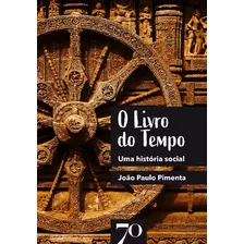 Livro Do Tempo, O - 01ed/21 - Pimenta, Joao Paulo Edicoes 70