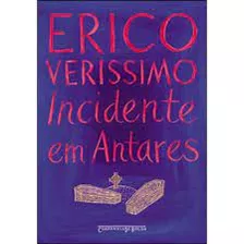 Livro Incidente Em Antares - Erico Veríssimo [2019]