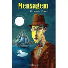 Mensagem, De Pessoa, Fernando. Série Coleção A Obra-prima De Cada Autor (3), Vol. 3. Editora Martin Claret Ltda, Capa Mole Em Português, 2011