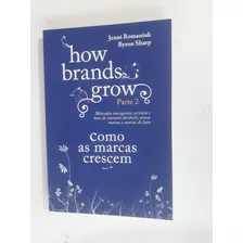 Livro How Brands Grow Parte 2 - Como As Marcas Crescem